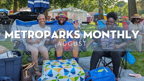 MetroParks Monthly: Programs & Events for August